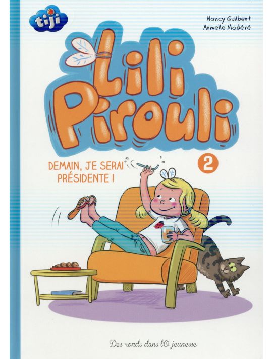 Lili Pirouli tome 2 - demain, je serai présidente main product photo