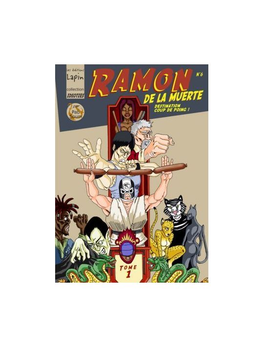 Ramon de la muerte tome 1 - destination coup de poing main product photo