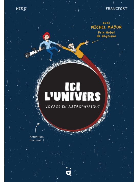 Ici L'univers : Voyage En Astrophysique main product photo