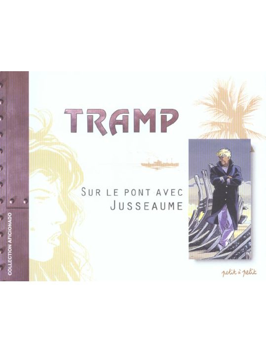 Tramp - sur le pont avec Jusseaume main product photo