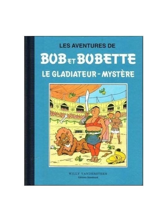 Bob et Bobette (Collection classique bleue) tome 5 - Le Gladiateur-Mystère (éd. 2009) main product photo