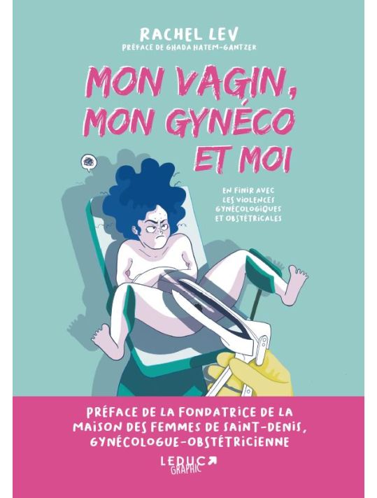 Mon vagin, mon gynéco et moi - En finir avec les violences gynécologiques main product photo