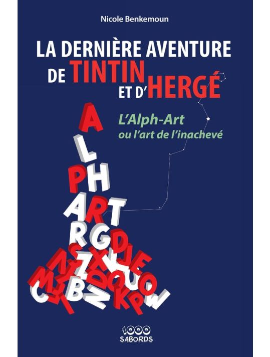 La dernière aventure de Tintin et d'Hergé - L'alph-art ou l'art de l'inachevé main product photo