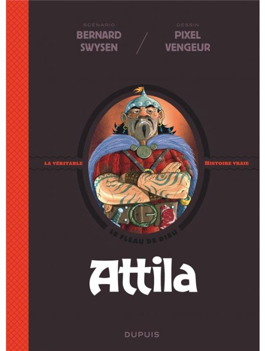 La véritable histoire vraie tome 6 - Attila main product photo