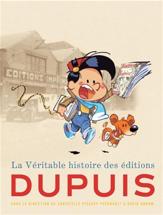 La Véritable Histoire Des éditions Dupuis