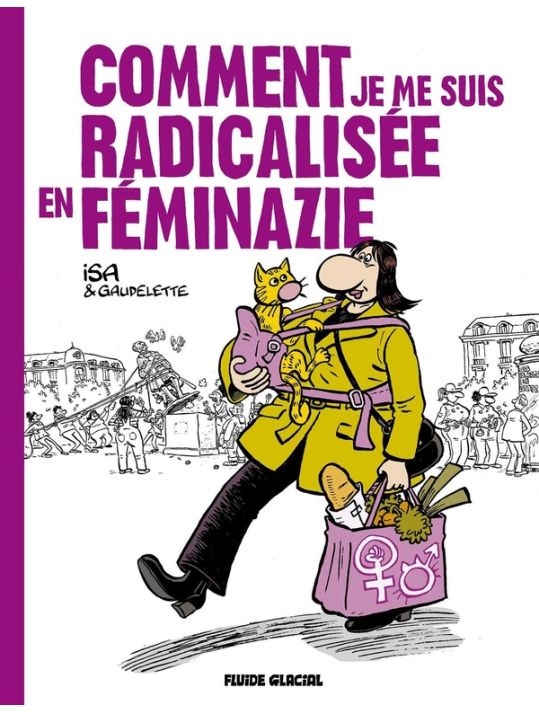 Comment je me suis radicalisée en feminazie main product photo