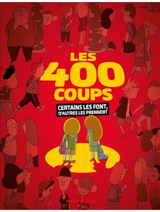Les 400 coups - Certains les font, d'autres les prennent main product photo