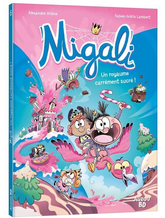 Migali Tome 6 - Un Royaume Carrément Sucré ! main product photo