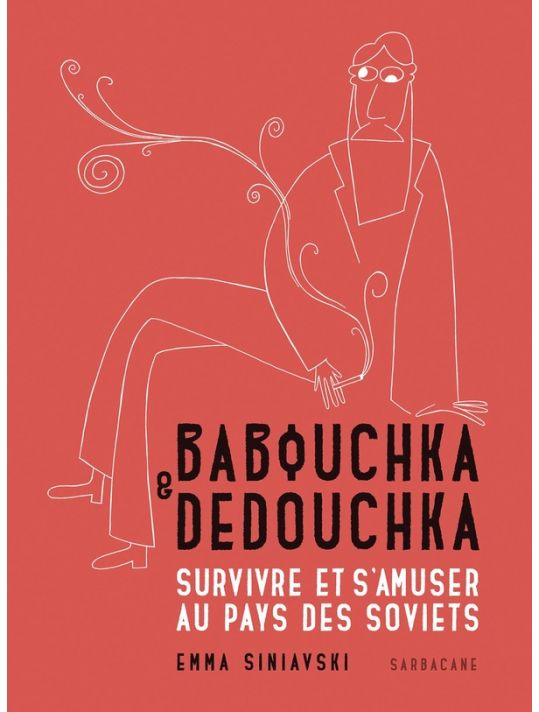 Babouchka & Dedouchka - Survivre et s'amuser au pays des Soviets main product photo