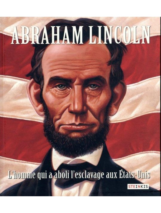 Abraham Lincoln, l'homme qui a aboli l'esclavage aux Etats-Unis main product photo