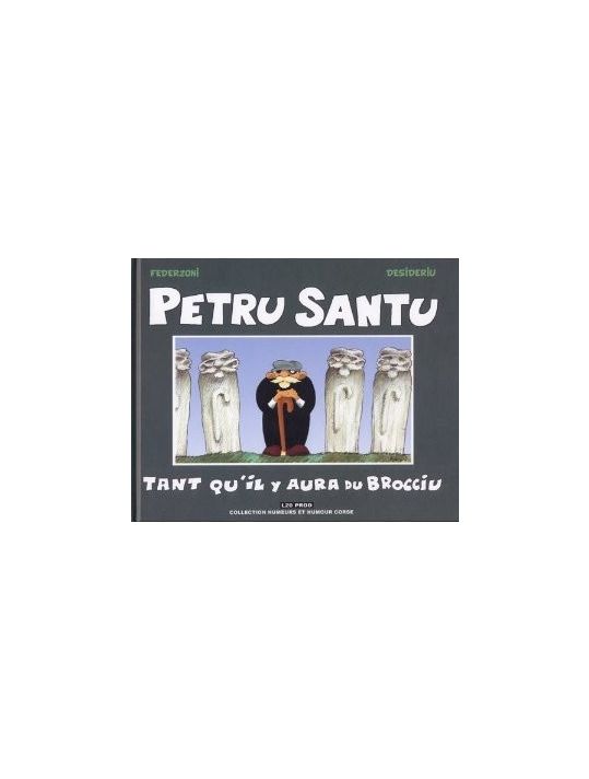 Petru Santu - Tant qu'il y aura du Brocciu (éd. 2007) main product photo