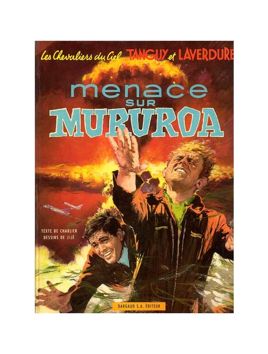 Tanguy et Laverdure tome 12 - Menace sur Mururoa (éd. 1969) main product photo