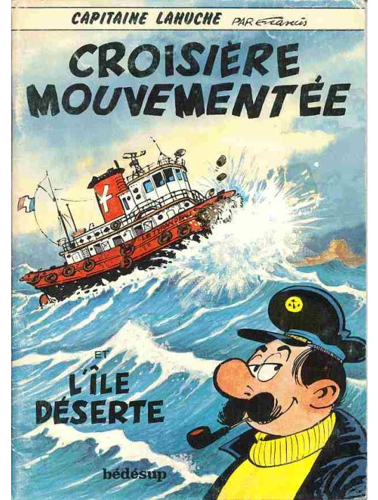 Capitaine Lahuche tome 1 - Croisière mouvementée et L'Île déserte main product photo
