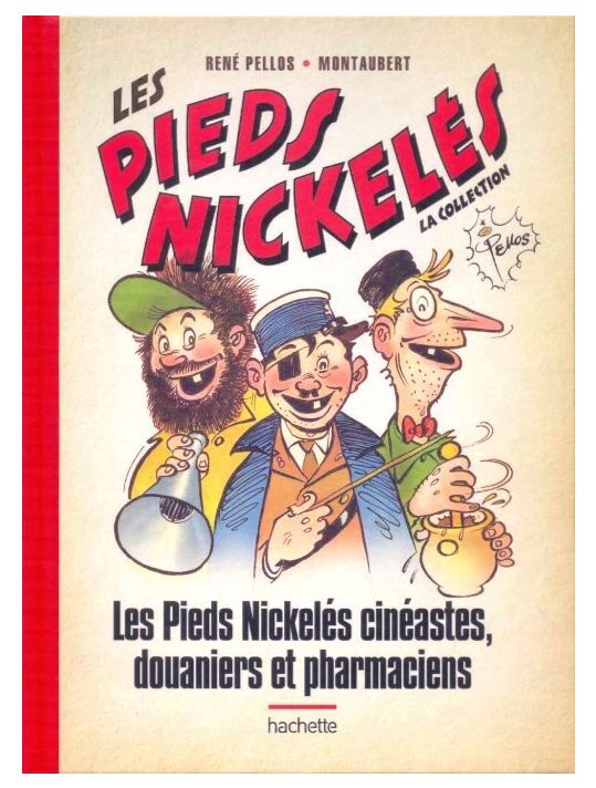 Les Pieds Nickelés - La collection (Hachette) tome 15 - Les Pieds Nickelés cinéastes, douaniers et pharmaciens main product photo