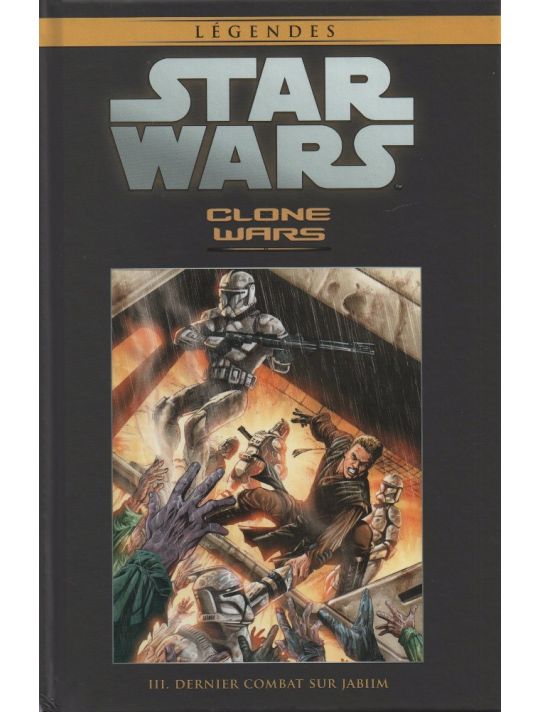 Star Wars - Légendes - La Collection (Hachette) tome 11 - Clone Wars - III. Dernier combat sur Jabiim (éd. 2016) main product photo