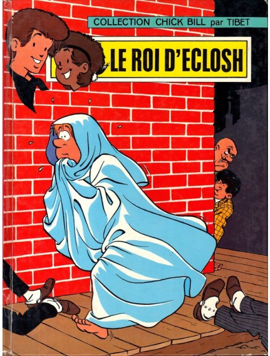 Chick Bill (collection Chick Bill) tome 9 - Le Roi d'Eclosh (éd. 1972) main product photo