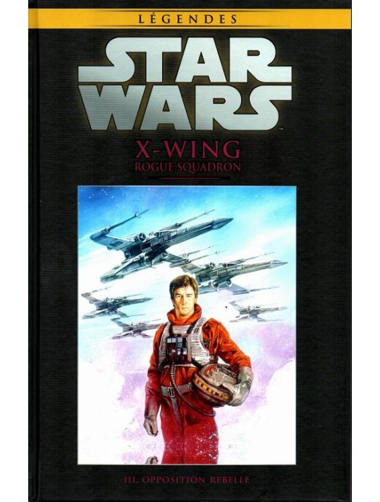 Star Wars - Légendes - La Collection (Hachette) tome 38 - X-Wing Rogue Squadron - III. Opposition rebelle (éd. 2017) main product photo