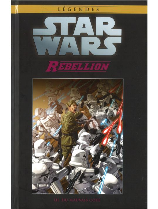 Star Wars - Légendes - La Collection (Hachette) tome 80 - Rébellion - III. Du Mauvais Côté (éd. 2018) main product photo