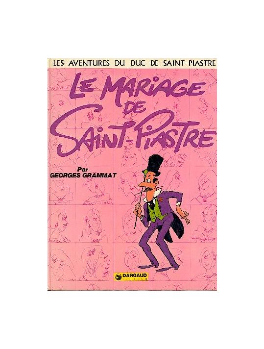 Duc de Saint-Piastre (Les aventures du) tome 2 - Le mariage de Saint Piastre (éd. 1974) main product photo