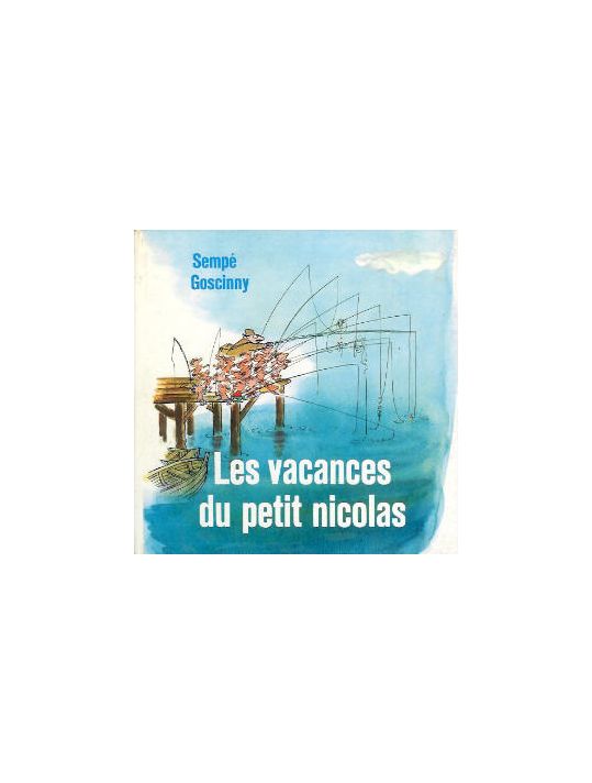 Le petit Nicolas - Les vacances du petit Nicolas (éd. 1962) main product photo