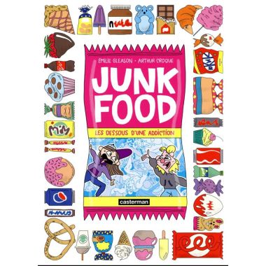 Junk Food - Les dessous d'une addiction