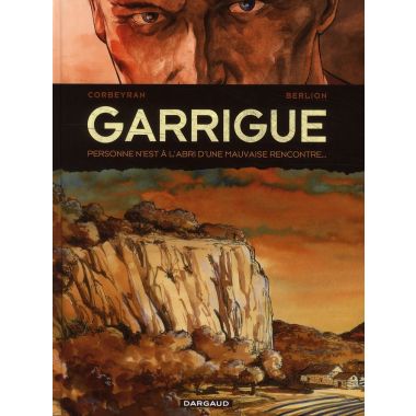 Garrigue tome 1 - personne n'est à l'abri d'une mauvaise rencontre…