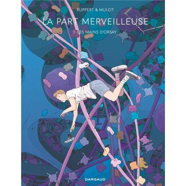 La part merveilleuse tome 1