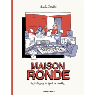 Maison ronde, radio France de fond en comble