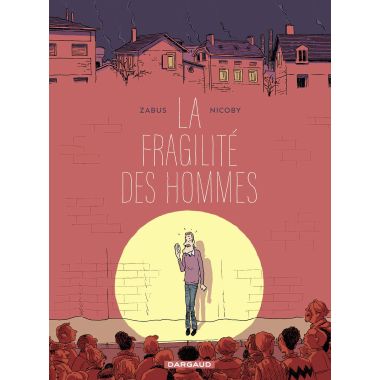 La fragilité des hommes