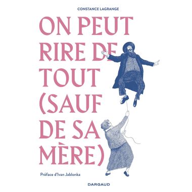 On peut rire de tout (sauf de sa mère)