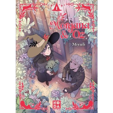 Morgana & Oz tome 1