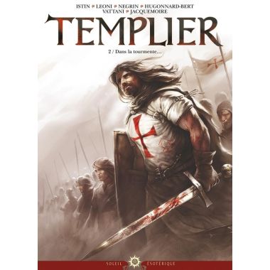 Templier Tome 2 ; Dans La Tourmente...