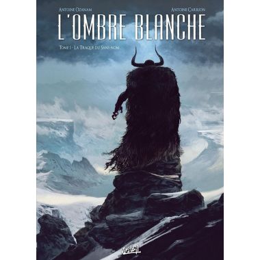 L'ombre Blanche Tome 1 ; La Traque Du Sans-nom