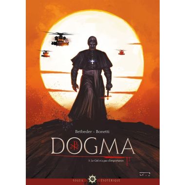Dogma tome 3 - Le ciel n'a pas d'importance