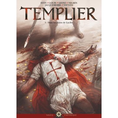 Templier tome 3 - Dans les mains de Lucifer