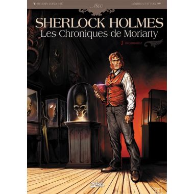 Sherlock Holmes - Les Chroniques de Moriarty tome 1 - Renaissance
