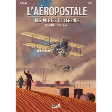L'aéropostale - Des pilotes de légende - intégrale tomes 1 à 4
