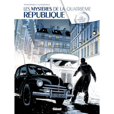 Les mystères de la quatrième République tome 3 - Le Bel automne des collabos