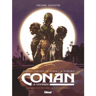 Conan le cimmérien - Chimères de fer dans la clarte lunaire