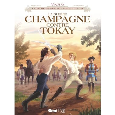 Vinifera - La guerre champagne contre Tokay