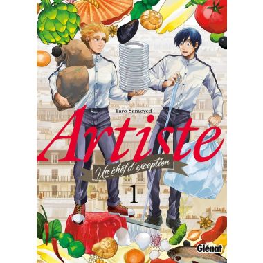 Artiste - Un chef d'exception tome 1