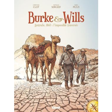 Burke & Wills - Australie, 1860 : l'impossible traversée