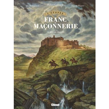 L'épopée de la franc-maçonnerie tome 3