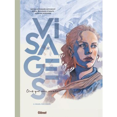 Visages - ceux que nous sommes tome 4