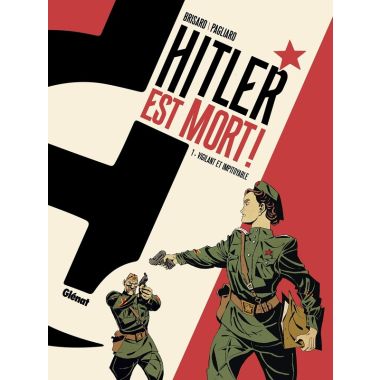 Hitler est mort ! tome 1