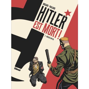 Hitler est mort ! tome 3