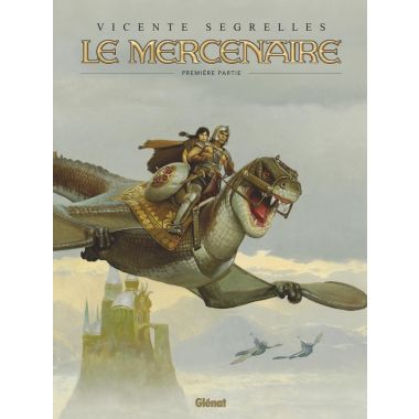 Le mercenaire - intégrale tome 1