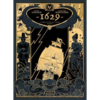 1629, ou l'effrayante histoire des naufragés du Jakarta tome 1