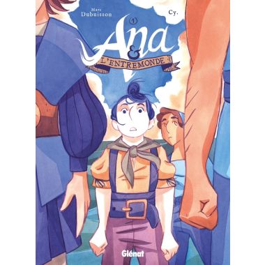 Ana et l'entremonde tome 1