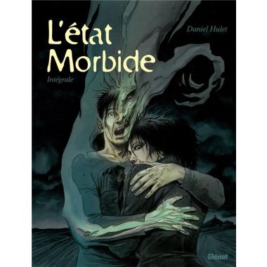 L'éat morbide - intégrale